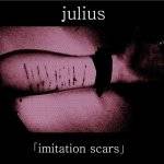 Julius : Imitation Scars
